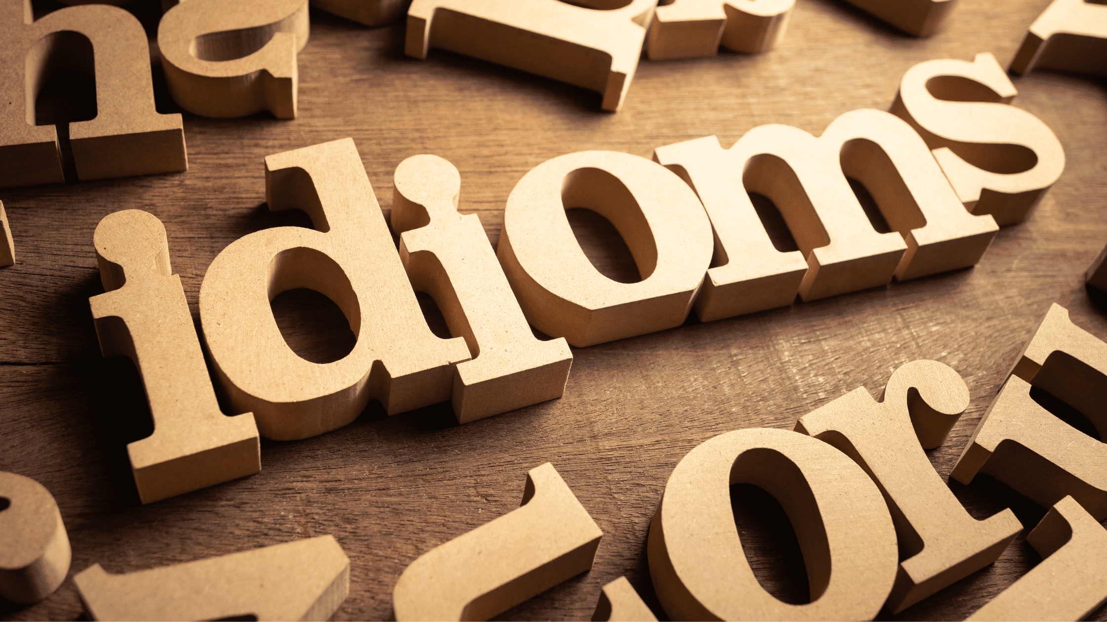 Common and Useful English Idioms